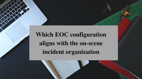 Departmental Structure B. . Which eoc configuration allows personnel to function in the eoc